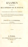 view Examen impartial de l'opinion de M. Portal sur l'enseignement de la médecine et de la chirurgie dans les nouvelles écoles du royaume, et sur les avantages qu'on peut retirer des réunions médicales et chirurgicales académiques à Paris et dans les départemens / [J.B.A. G. Forestier].