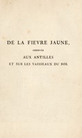 view De la fièvre jaune observée aux Antilles et sur les vaisseaux du Roi, considérée principalement sous le rapport de sa transmission / [Pierre François Kéraudren].