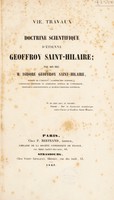 view Vie, travaux et doctrine scientifique d'Étienne Geoffroy Saint-Hilaire / Par son fils, M. Isidore Geoffroy Saint-Hilaire.