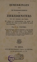 view Bemerkingen over de noodzakelykheyd der ziekediensters tot het genezen der zieke / [P.E. Wauters].