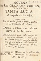 view Novena a la glorioso virgen, y martir Santa Lucia : abogada de los ojos / dispuesta por Juan Carnero.