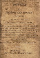 view Novena al Señor San Roque confesor : antidoto saludable de la venenosa mortal peste ... / dispuesta por Miguel Robledo.