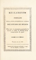 view Reglamento formado por la Junta Superior de Sanidad del Estado de México : para que se propague y perpetue la vacuna en todos los pueblos de la comprension de aquel.