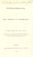 view Hyperanthraxis; or the cholera of Sunderland / [William Reid Clanny].