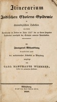 view Itinerarium der indischen Cholera-Epidemie in chronologischen Tabellen von ihrem Ausbruche in Indien im Jahre 1817 bis zu ihrem jüngsten Auftreten innerhalb der Gränzen unseres Vaterlandes / [Carl Matthaeus Wierrer].