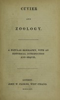 view Cuvier and zoology. A popular biography, with an historical introduction and sequel / [Anon].