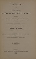 view Treatise on the principal mathematical instruments employed in surveying, levelling, and astronomy : explaining their construction, adjustments, and use. With an appendix, and tables / By Frederick Walter Simms.