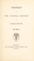 view Vestiges of the natural history of creation / [Anon].