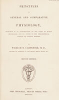 view Principles of general and comparative physiology : intended as an introduction to the study of human physiology : and as a guide to the philosophical pursuit of natural history / by William B. Carpenter, M.D.