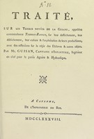 view Traité, sur les terres noyées de la Guiane : appellées communément Terres-basses, sur leur desséchement, leur défrichement, leur culture & l'exploitation de leurs productions; avec des réflexions sur la régie des esclaves & autres objets ... / par Mr. Guisan.