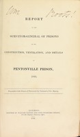 view Report of the Surveyor-General of Prisons on the construction, ventilation, and details of Pentonville Prison, 1844 / [by J. Jebb].