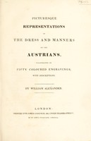 view Picturesque representations of the dress and manners of the Austrians / [William Alexander].