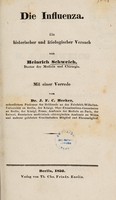 view Die Influenza. Ein historischer und ätiologischer Versuch ... / Mit einer Vorrede von Dr. J.F.C. Hecker.