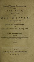 view Über den Saft, welcher aus den Nerven wieder eingesaugt wird, im gesunden und kranken Zustande des menschlichen Körpers. Eine Abhandlung, welche zu Amsterdam den Preis des Monnikhof'schen Legats im Jahre 1810. erhielt / [Samuel Thomas von Soemmerring].