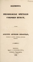 view Elementa physiologiae specialis corporis humani / [August Arnold Sebastian].