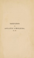 view Observations on Asiatic cholera: and facts regarding the mode of its diffusion / By T. Simpson.