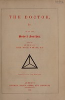 view The doctor &c / By the late Robert Southey. Edited by his son-in-law, John Wood Warter, B.D. Complete in one volume.