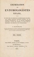 view Énumération des entomologistes vivans, suivie de notes sur les collections entomologiques des principaux musées d'histoire naturelle d'Europe, sur les sociétés d'entomologie, sur les recueils périodiques consacrés à l'étude des insectes, et d'une table alphabétique des résidences des entomologistes / Par G. Silbermann.