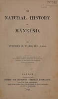 view The natural history of mankind / By Stephen H. Ward.
