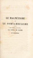 view Le magnétisme et le somnambulisme devant les corps savants, le cour de Rome et les théologiens / par M. l'Abbé J[ean]-B[aptiste] L[oubert].