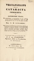 view Verhandeling over de cataracta congenita of aangeboren staar; met aanmerkingen en waarnemingen over de vordering van het gezigt bij blindgeborenen ... / Uit het Fransch vertaald, naar de derde uitgave, door P.J. van Wageninge.