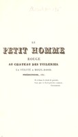 view Le petit homme rouge au château des Tuileries. La vérité à Holy-rood. Prédictions, etc / [Marie-Anne Adélaïde Lenormand].
