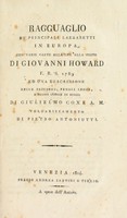 view Ragguaglio de' principali lazzaretti in Europa, con varie carte relative alla peste ... ed una descrizione delle prigione, penali leggi, e nuovo codice in Russia / di Giulielmo Coxe A.M. Volgarizzamento di Pietro Antoniutti.