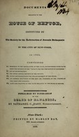 view Documents relative to the House of Refuge, instituted by the Society for the Reformation of Juvenile Delinquents in the city of New York, in 1824 / Pub. by permission of the Board of managers, by Nathaniel C. Hart, superintendent.