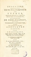 view Onderzoek aangande zenuwkoortsen en typhus : benevens derzelver verschillende wijze van behandeling, als mede omtrent de oorlogspest, van den vroegeren en lateren tijd, vooral met betrekking tot het aderlaten in dezelve / Uit het Hoogduitsch vertaald, met eenige aanteekeningen door F. van der Breggen.