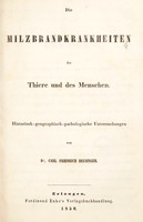view Die Milzbrandkrankheiten der Thiere und des Menschen. Historisch-geographisch-pathologische Untersuchungen / [Karl Friedrich von Heusinger].