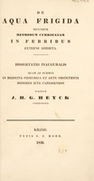 view De aqua frigida secundum methodum Currieanam in febribus externe adhibita / [J.H.G. Heyck].