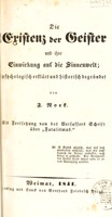 view Die Existenz der Geister und ihre Einwirkung auf die Sinnenwelt; psychologisch erklärt und historische begründet / von F. Nork [i.e. F. Korn] ; Als Fortsetzung von des Verfassers Schrift über 'Fatalismus'.