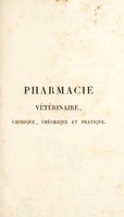 view Pharmacie vétérinaire, chimique, théorique et pratique ... suivie d'un tableau indicatif des médicamens les plus employés ... et du programme des cours de M. Dupuy / [Jacques Philippe Lebas].