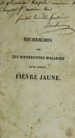 view Recherches sur les différentes maladies qu'on appelle fièvre jaune / [Jean André Rochoux].