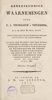 view Geneeskundige waarnemingen [omtrent de ziekten welke in het Nosocomium Academicum van de Universiteit te Groningen, van September 1804 tot Junij 1805 zijn behandeld] / [Evert Jan Thomassen à Thuessink].