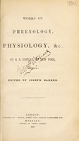 view Works on phrenology, physiology, etc / edited by J. Barker.