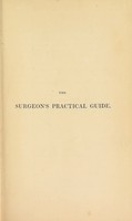 view The surgeon's practical guide in dressing, and in the methodic application of bandages / [Thomas Cutler].