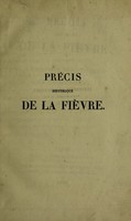 view Précis historique de la fièvre rattaché à l'histoire philosophique de la médecine / [Thomas Dagoumer].