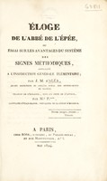 view Éloge de l'abbé de L'Epée, ou essai sur les avantages du système des signes méthodiques, appliqué à l'instruction générale élémentaire ... / Traduit de l'espagnol ... par J.M. D'Aléa.