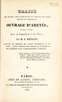 view Traité des signes, des causes et de la cure des maladies aigues et chroniques. Ouvrage d'Aretée / Traduit du grec, avec un supplément et des notes, par M.L. Renaud.