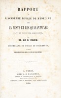 view Rapport à l'Académie Royale de Médecine sur la peste et les quarantaines / fait, au nom d'une commission, par M. le Dr. Prus; accompagné de pièces et documents, et suivi de la discussion.