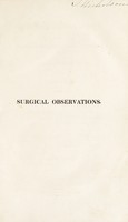 view Surgical observations on the constitutional origin and treatment of local diseases; and on aneurisms / [John Abernethy].