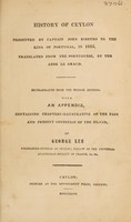 view History of Ceylon: presented ... to the king of Portugal, in 1685 / translated from the Portuguese, by the Abbé Le Grand. Re-translated from the French ed., with an appendix ... by George Lee.