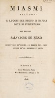 view Miasmi paludosi e luoghi del regno di Napoli dove si sviluppano [-Supplemento] / [Salvatore de Renzi].