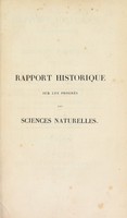 view Rapport historique sur les progrès des sciences naturelles depuis 1789, et sur leur état actuel, présénté au Gouvernement, le 6 février 1808, par la Classe des Sciences Physiques et Mathématiques de l'Institut, conformément à l'arrêté du 13 ventôse an X / rédigé par M. Cuvier, secrétaire perpetuel.