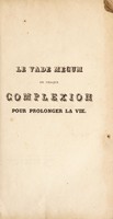 view Le vade mecum de chaque complexion pour prolonger la vie, ou tableau raisoné des ... maladies occasionnées par le sang, la bile, etc / [François Delarue].