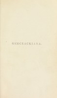 view Gimcrackiana, or, fugitive pieces on Manchester men and manners ten years ago / [By Geoffrey Gimcrack i.e. J.S.G].