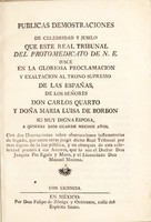 view Publicas demostraciones ... que este Real Tribunal del Protomedicato de N.E. hace en la gloriosa proclamacion ... de ... Carlos Quarto y ... Maria Luisa de Borbon.