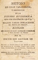 view Méthodo de curar tabardillos, y descripcion de la fiebre epidemica : que por los años de 1796 y 97 afligio varias poblaciones del Partido de Chancay / [Baltasar de Villalobos].