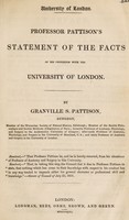 view Professor Pattison's statement of the facts of his connexion with the University of London / [Granville Sharp Pattison].